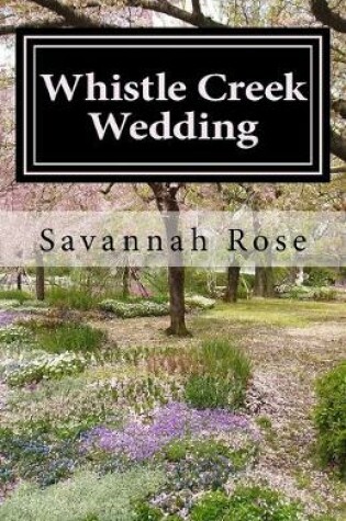 Cover of Whistle Creek Wedding