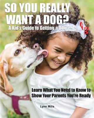 Book cover for So You Really Want a Dog?