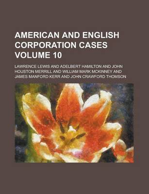 Book cover for American and English Corporation Cases Volume 10