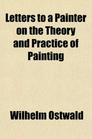 Cover of Letters to a Painter on the Theory and Practice of Painting