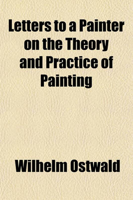 Book cover for Letters to a Painter on the Theory and Practice of Painting