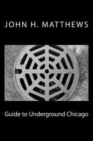 Cover of Guide to Underground Chicago