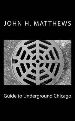 Book cover for Guide to Underground Chicago