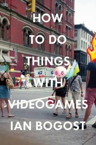 Cover of How to Do Things with Videogames