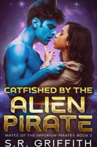 Cover of Catfished by the Alien Pirate