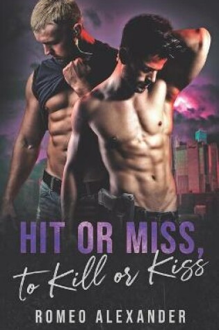 Cover of Hit or Miss, to Kill or Kiss