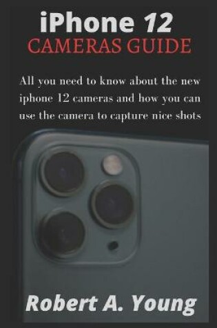 Cover of iPhone 12 CAMERAS GUIDE