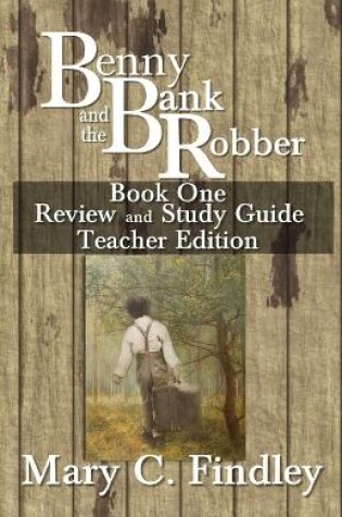 Cover of Benny and the Bank Robber Book One Review and Study Guide Teacher Edition