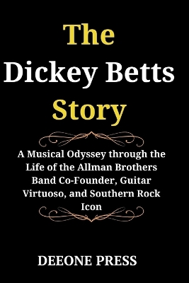 Book cover for The Dickey Betts Story