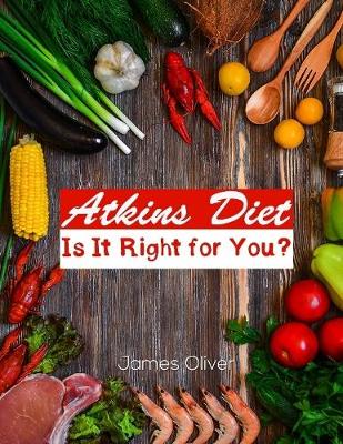 Book cover for Atkins Diet: Is It Right for You?