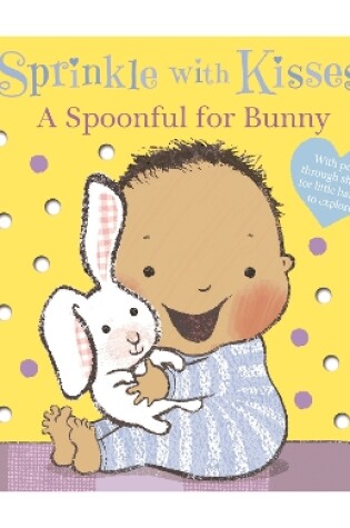 Cover of Sprinkle With Kisses: Spoonful for Bunny Board Book