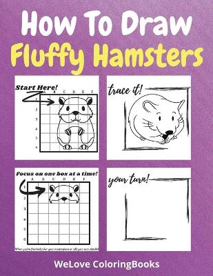 Book cover for How To Draw Fluffy Hamsters