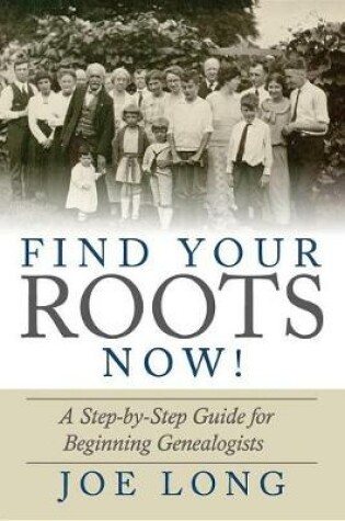 Cover of Find Your Roots Now!