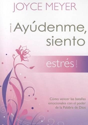 Book cover for !Ayudenme, Siento Estres!