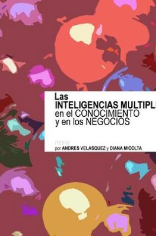 Cover of Las Inteligencias Multiples En El Conocimiento Y En Los Negocios