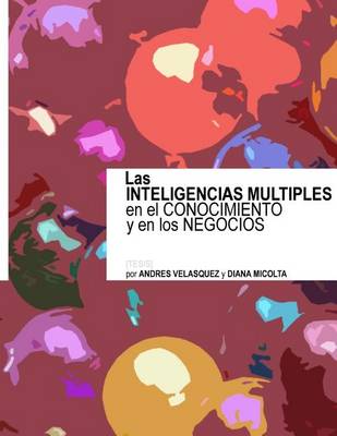 Book cover for Las Inteligencias Multiples En El Conocimiento Y En Los Negocios