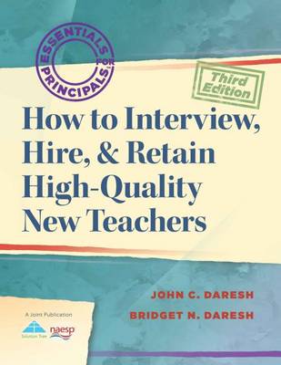 Book cover for How to Interview, Hire, & Retain High-Quality New Teachers