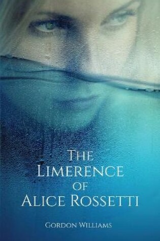 Cover of The Limerence of Alice Rossetti