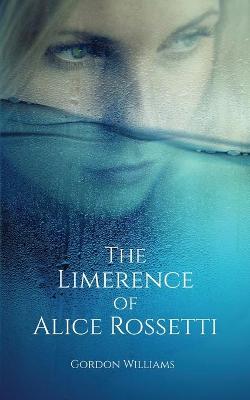 Book cover for The Limerence of Alice Rossetti