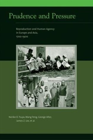 Cover of Prudence and Pressure: Reproduction and Human Agency in Europe and Asia, 1700-1900