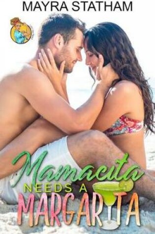 Cover of Mamacita Needs a Margarita