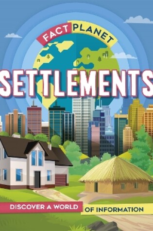 Cover of Fact Planet: Settlements