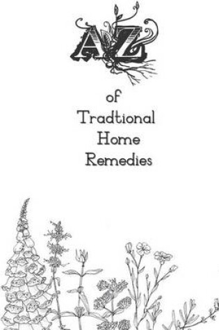 Cover of A-Z of Traditional Home Remedies