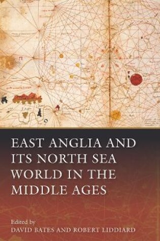 Cover of East Anglia and its North Sea World in the Middle Ages