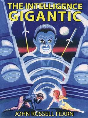 Book cover for The Intelligence Gigantic