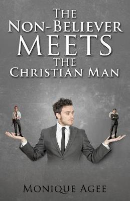 Cover of The Non-Believer meets the Christian Man