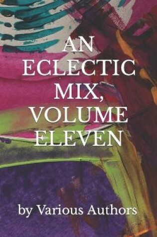 Cover of An Eclectic Mix, Volume Eleven
