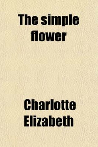 Cover of The Simple Flower; And Other Tales