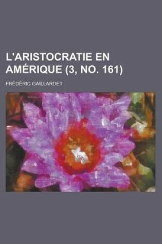 Cover of L'Aristocratie En Amerique