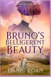 Book cover for Bruno's Belligerent Beauty