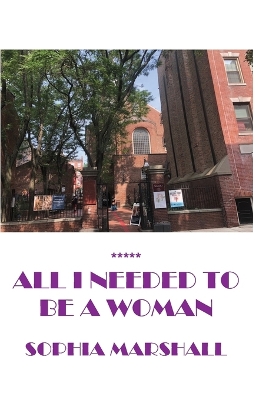 Book cover for All I Needed to Be a Woman