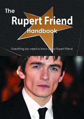 Book cover for The Rupert Friend Handbook - Everything You Need to Know about Rupert Friend