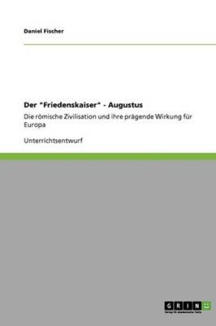 Cover of Der Friedenskaiser - Augustus