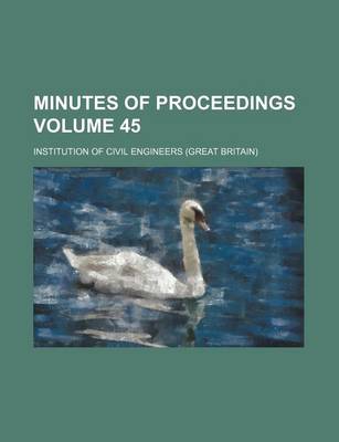 Book cover for Minutes of Proceedings Volume 45