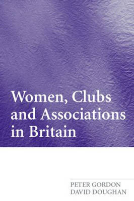 Cover of Women, Clubs and Associations in Britian