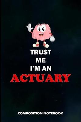 Book cover for Trust Me I Am an Actuary