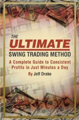 Cover of The Ultimate Swing Trading Method