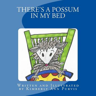 Book cover for There's a Possum in My Bed