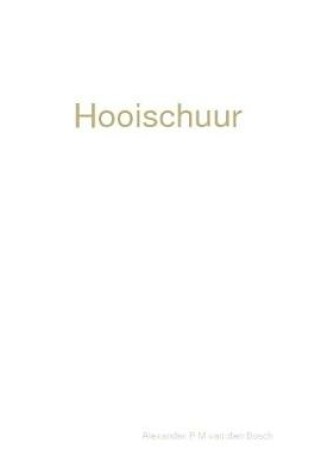 Cover of Hooischuur