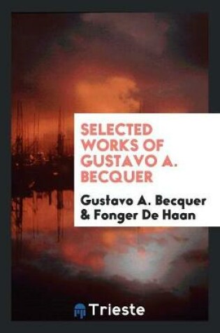 Cover of Selected Works of Gustavo A. Becquer