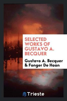 Book cover for Selected Works of Gustavo A. Becquer