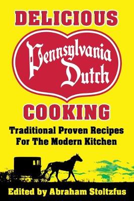 Book cover for Delicious Pennsylvania Dutch Cooking