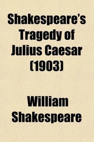 Cover of Shakespeare's Tragedy of Julius Caesar (1903)