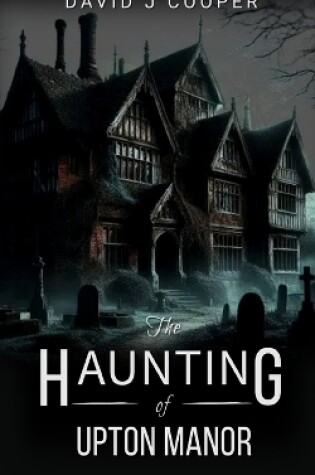 Cover of The Haunting of Upton Manor