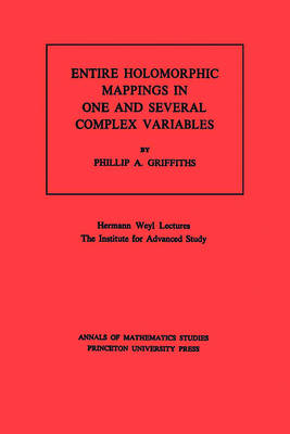 Book cover for Entire Holomorphic Mappings in One and Several Complex Variables. (AM-85)