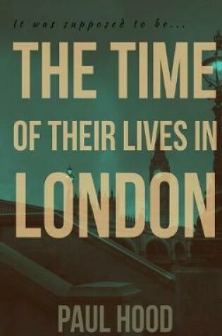 Cover of The Time of Their Lives in London